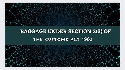 Definition of Baggage under Section 2(3) of The Customs Act 1962 by Prof. Rajesh Tayal