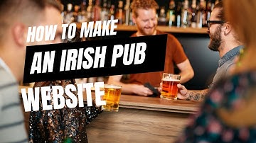 How To Make a Website For An Irish Pub