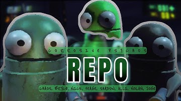 REPO A FUNNY, JOLLY GOOD GAME WITH FRIENDS. CORROSIVE PSYCHOS