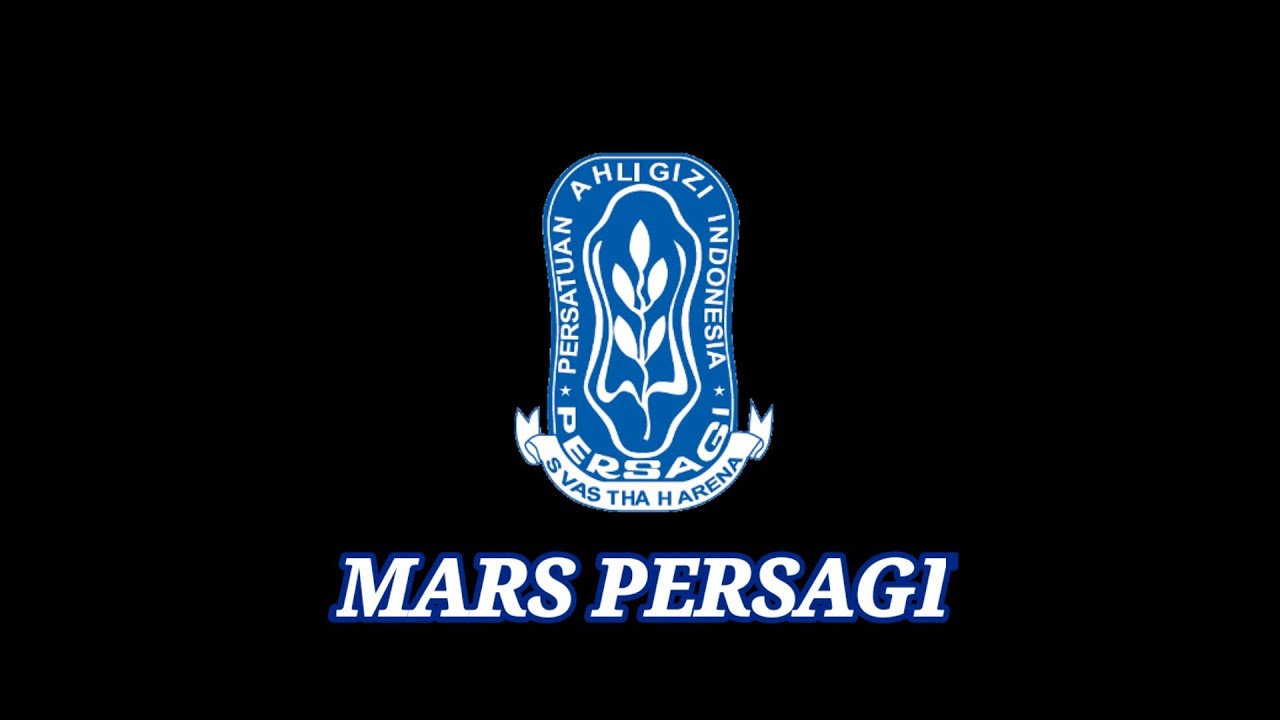 Mars PERSAGI (Persatuan Ahli Gizi Indonesia) untuk seminar dan pembukaan acara Gizi