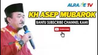 ceramah kh.asep mubarok lucu pisan||●2021●