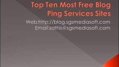 Top Ten Most Free Blog Ping Services Sites, Free Ping Services For Your Blogs and Websites