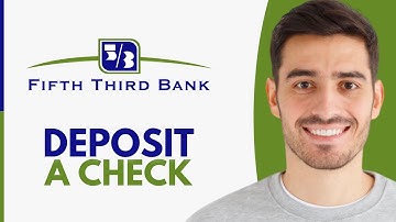 How To Deposit A Check On Fifth Third App - Step by Step