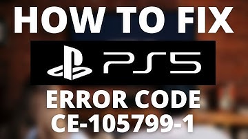 How To Fix PS5 Error Code CE-105799-1