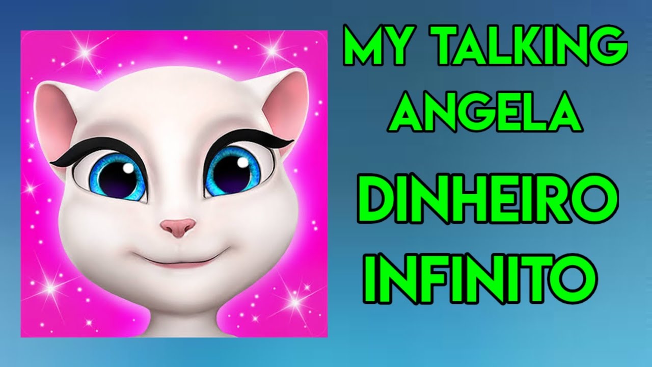 my talking angela *MOD/DINHEIRO INFINITO* - YouTube
