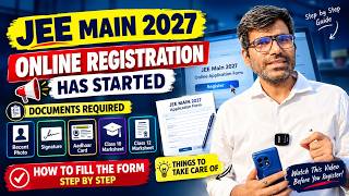 JEE Main 2027 Registration Started 🔥 Documents Required & Step-by-Step Form Filling Guide 