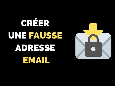 Comment créer une fausse adresse email ? [RAPIDE]