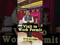 Visit to work permit visa in 90 days