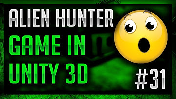 How To Make  Game in Unity  (2018) - Alien Hunter #31