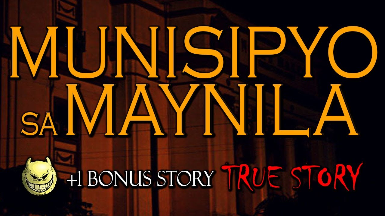 MUNISIPYO SA MAYNILA - TRUE STORY +1 BONUS STORY