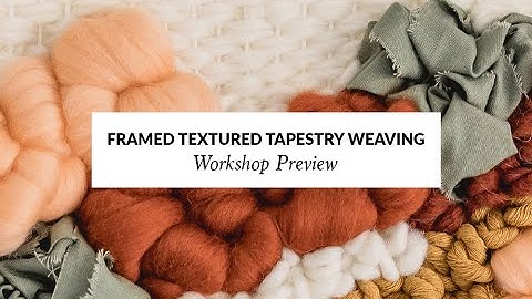 Framed Textured Weaving with Jess Pickering of Jess Makes Macrame