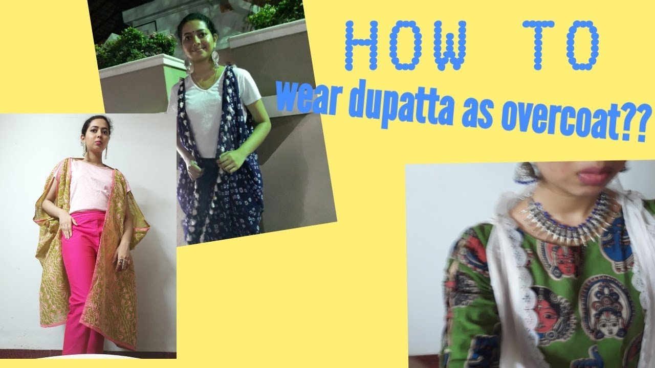 How to wear dupatta as overcoat | Supriya Bhat - YouTube