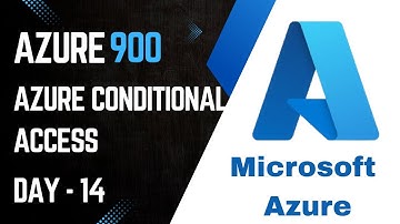Azure Conditional Access & RBAC Explained | Secure Access & Permissions in Azure | Az900 | Day - 14