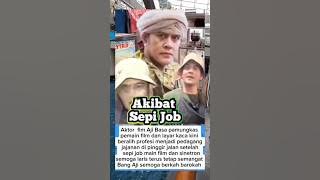 Aktor film #ajibasapamungkas kinih beralih profesi menjadi pedagang di pinggir jalan#viral #fyp