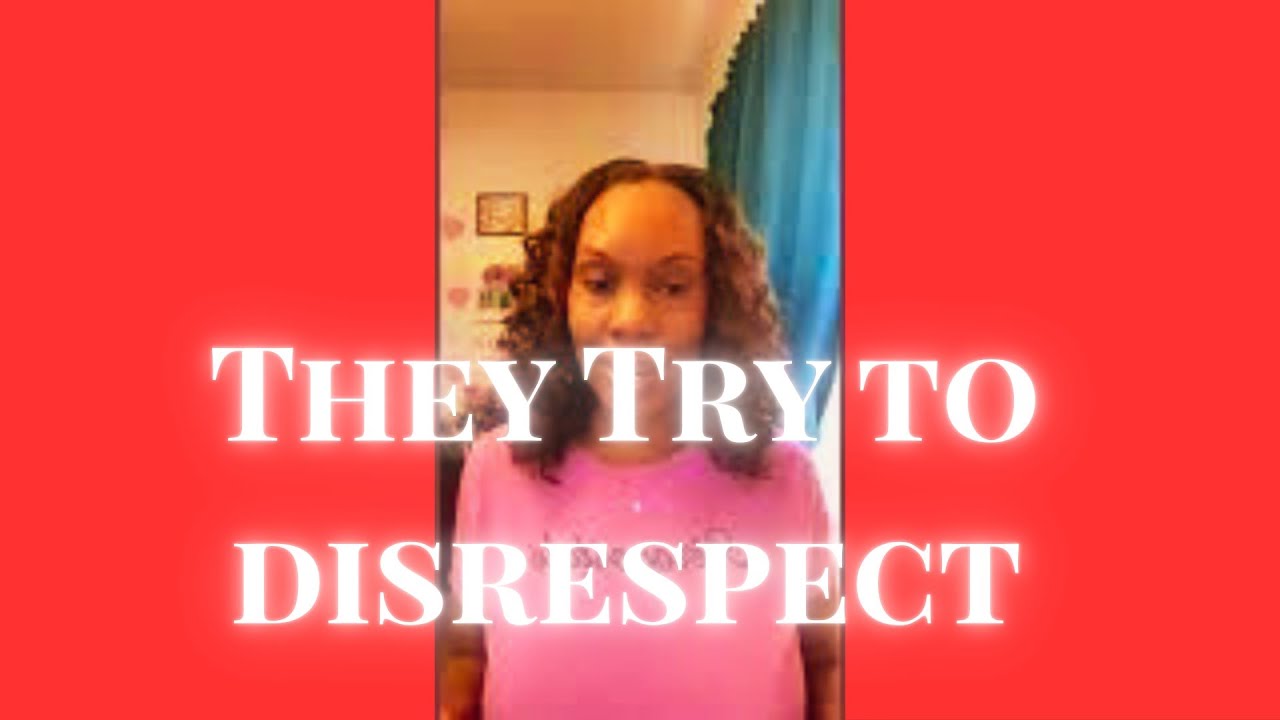 Они думали, что могут проявить к вам неуважение, потому что не знают вас. Они же незнакомцы. НЕТ💥💥