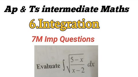 inter-IIB Maths || 6.Integration || Ap & Ts 7M important Questions|| inter 2nd year maths || maths2B