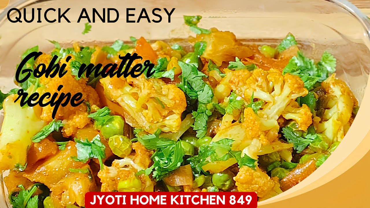 gobi matter vegetable recipe/सिर्फ 10मिनट मेंसिंपल,टेस्टीरेसिपी ...