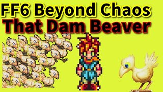 FF6 Beyond Chaos episode 2 That Dam Beaver