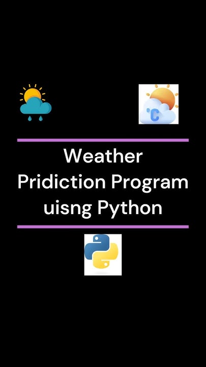 Weather Prediction Program Using Python #shorts #shortsfeed #coding # ...