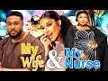 MY WIFE AND MY NURSE (FULL MOVIE)- RUTH KADIRI, NOSA REX, ONYII ALEX 2024 NOLLYWOOD ROMANCE MOVIE