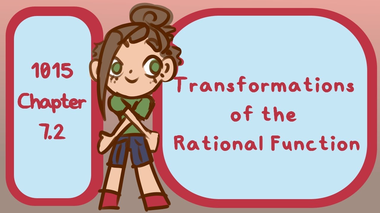 1015 Chapter 7.2: Transformations of the Rational Function - YouTube