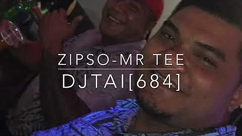 DjTai684 Zipso Mr Tee