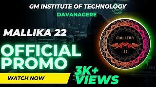 MALLIKA 22 || Official Promo || GM INSTITUTE OF TECHNOLOGY || Davanagere