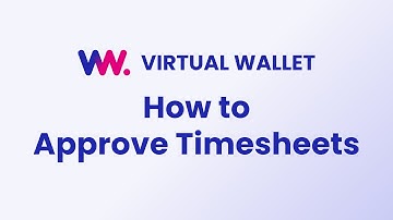 Virtual Wallet Approving Timesheets Walkthrough