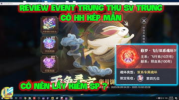 Đấu La Đại Lục-Hồn Sư Đối Quyết : Review Event Trung Thu SV Trung Có HH Kép Mẫn, Có Nên Lấy Kiếm SP?