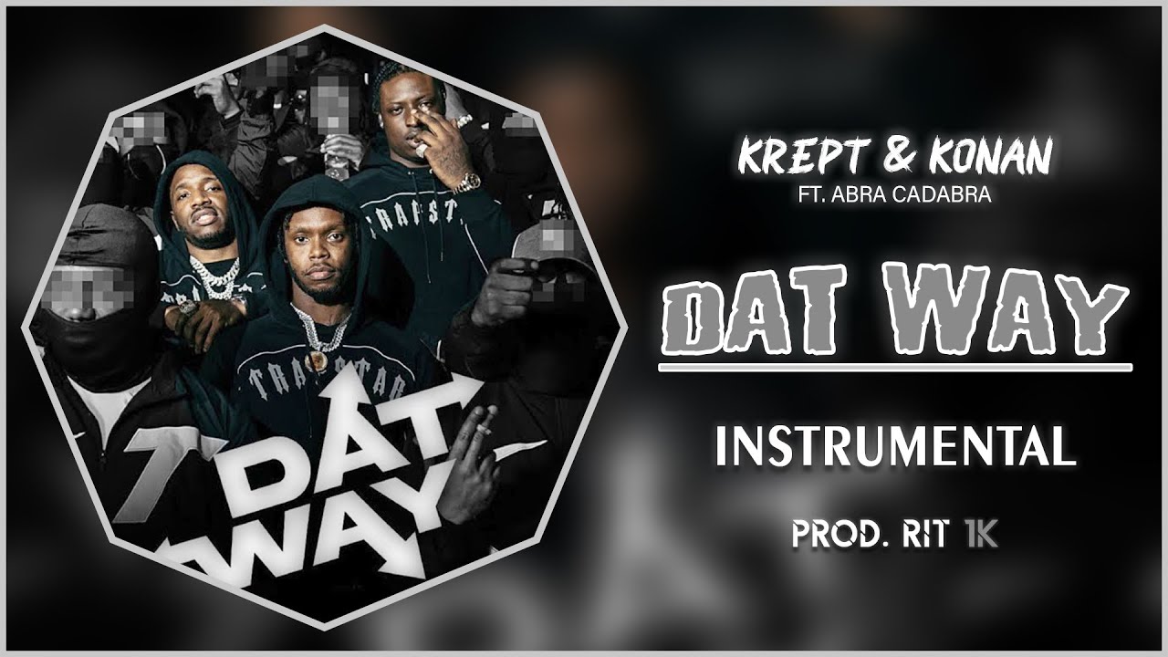 Krept & Konan - Dat Way ft. Abra Cadabra | Instrumental [Reprod. RIT 1K]