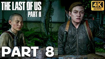 THE LAST OF US PART 2 GAMEPLAY WALKTHROUGH - PART 8 (PS5 4K 60FPS) - NO COMMENTARY