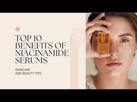 Top 10 Benefits of Niacinamide Serums for Acne Prone Skin