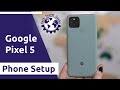 Pixel 5 by Google - Smartphone Setup