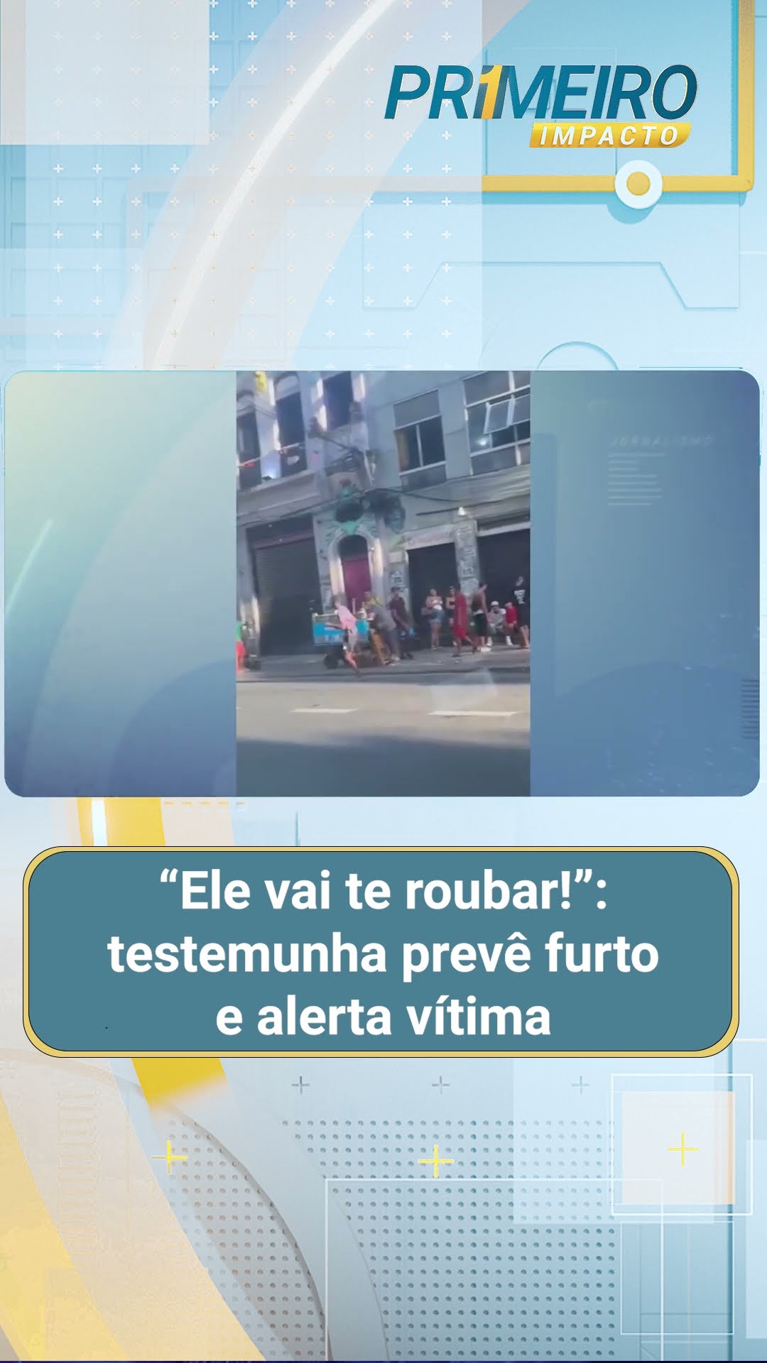 “Ele vai te roubar!”: testemunha prevê furto e alerta vítima