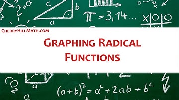 Video 11 Graphing Radical Functions