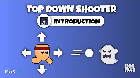 Introduction - Max2D Top Down Shooter Game Development Course