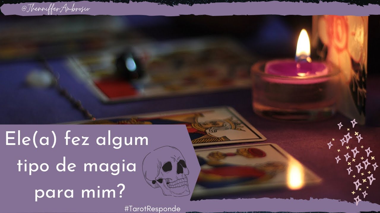 Ele ou ela fez algum tipo de magia para mim? Tarô responde! Feitiços, magias, macumba. Vida social