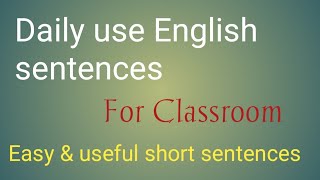 Daily use English Sentances for School|Short sentence for teachers|Classroom English|Daily English