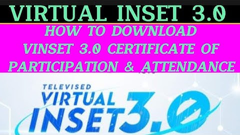 HOW TO DOWNLOAD VINSET 3.0 CERTIFICATE OF PARTICIPATION & ATTENDANCE | VIRTUAL INSET 3.0 CERTIFICATE