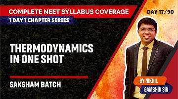 Thermodynamics | Complete NEET Syllabus Coverage | Nikhil Gambhir
