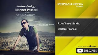 Morteza Pashaei - Rooz'haye Sakht Resimi