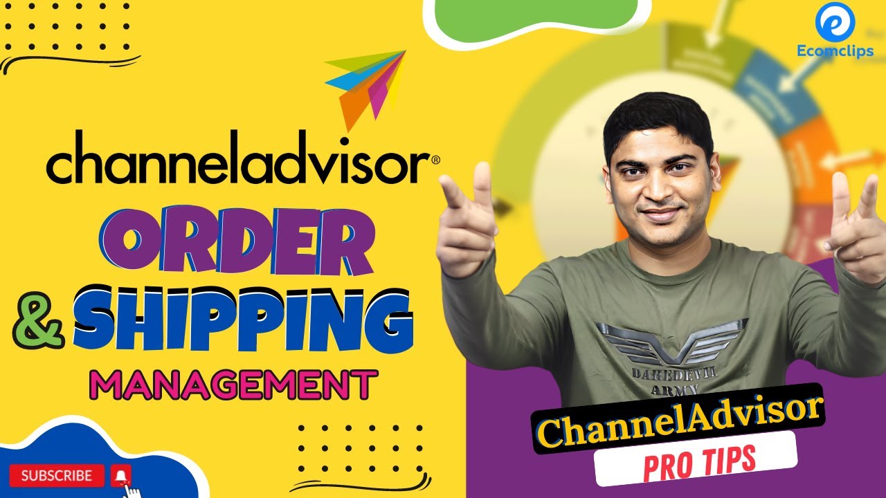 ChannelAdvisor ORDER & SHIPPING Management ChannelAdvisor StepByStep GUIDE For Sellers YouTube