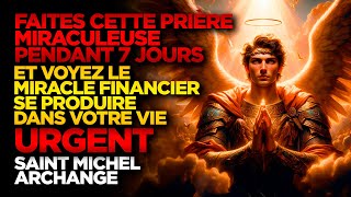 SAINT MICHEL ARCHANGE | FAITES CETTE PRIÈRE 7 JOURS ET VOYEZ LE MIRACLE FINANCIER SE PRODUIRE