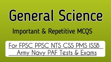 General Science Important Mcqs About The Earth .Top MCQS of Everyday Science for FPSC PPSC NTS CSS