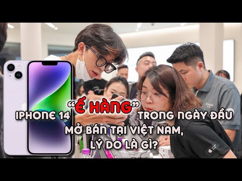 iPhone 14 “ế hàng” trong ngày đầu mở bán tại Việt Nam, lý do là gì? | ĐỘNG TIN