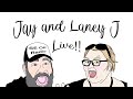 Jay and Laney J Live! 📱