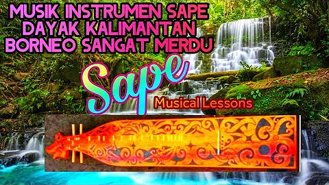 1Jam Musik Instrumen sape DAYAK kalimantan sangat merdu