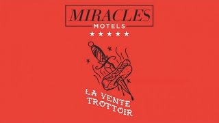 Video thumbnail of "Miracles - La vente trottoir - Extrait"