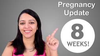 Week 8 Pregnancy Update | प्रेगनेंसी का आंठवा हफ्ता कैसा होता है (with Eng Subs)