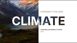 Stanford Sustainability Forum | Video: Advancing Climate Solutions